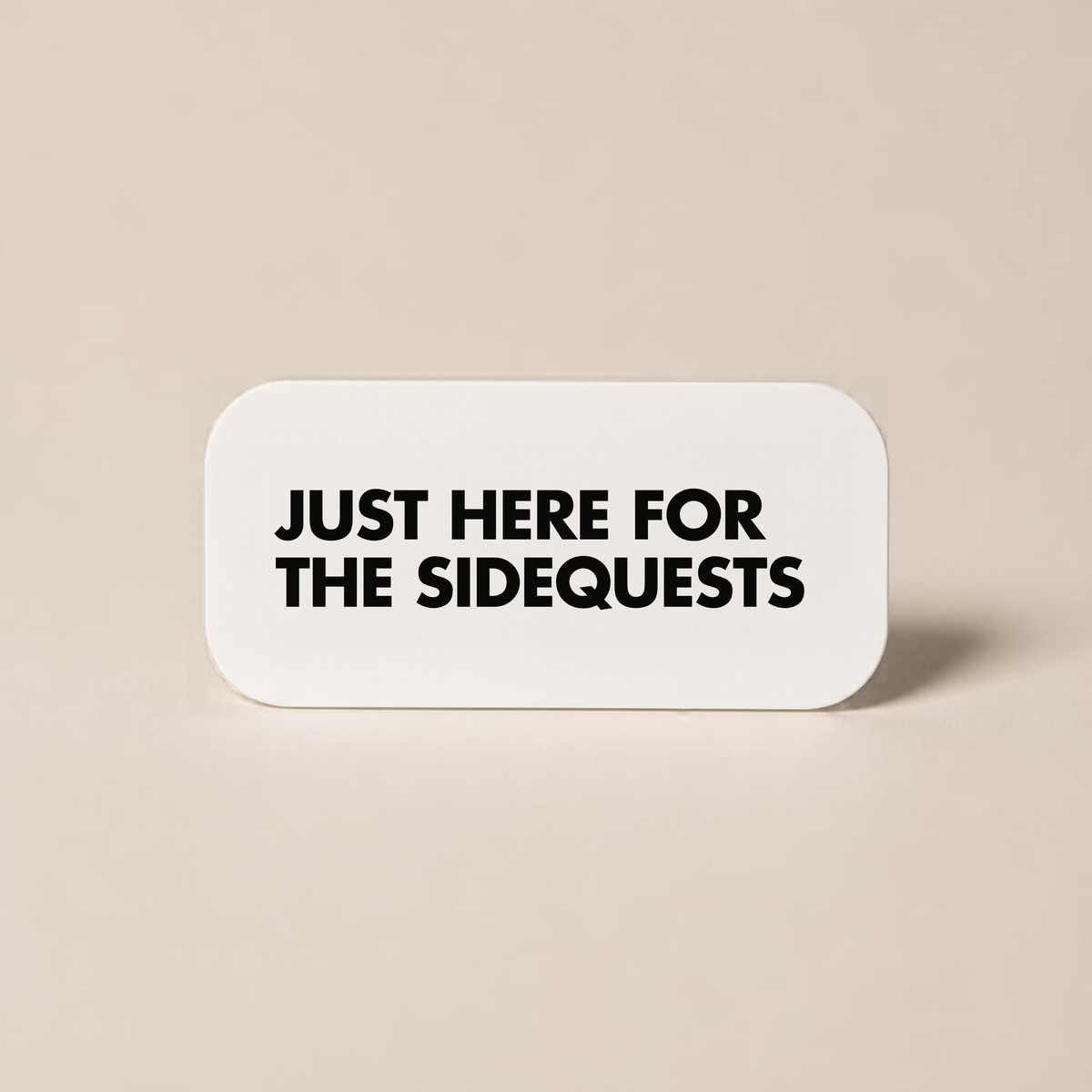 Just Here For The SideQuests - Wall Decor Plaque