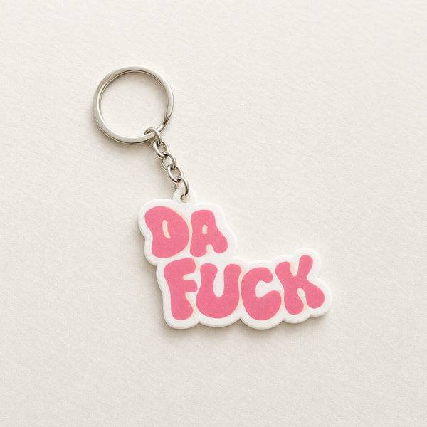 Da Fuck - Designer Keychain, Aesthetic Bag Charm