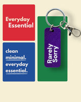 Rarely Sorry - Essential Keytag | Keychain | Bag Charm