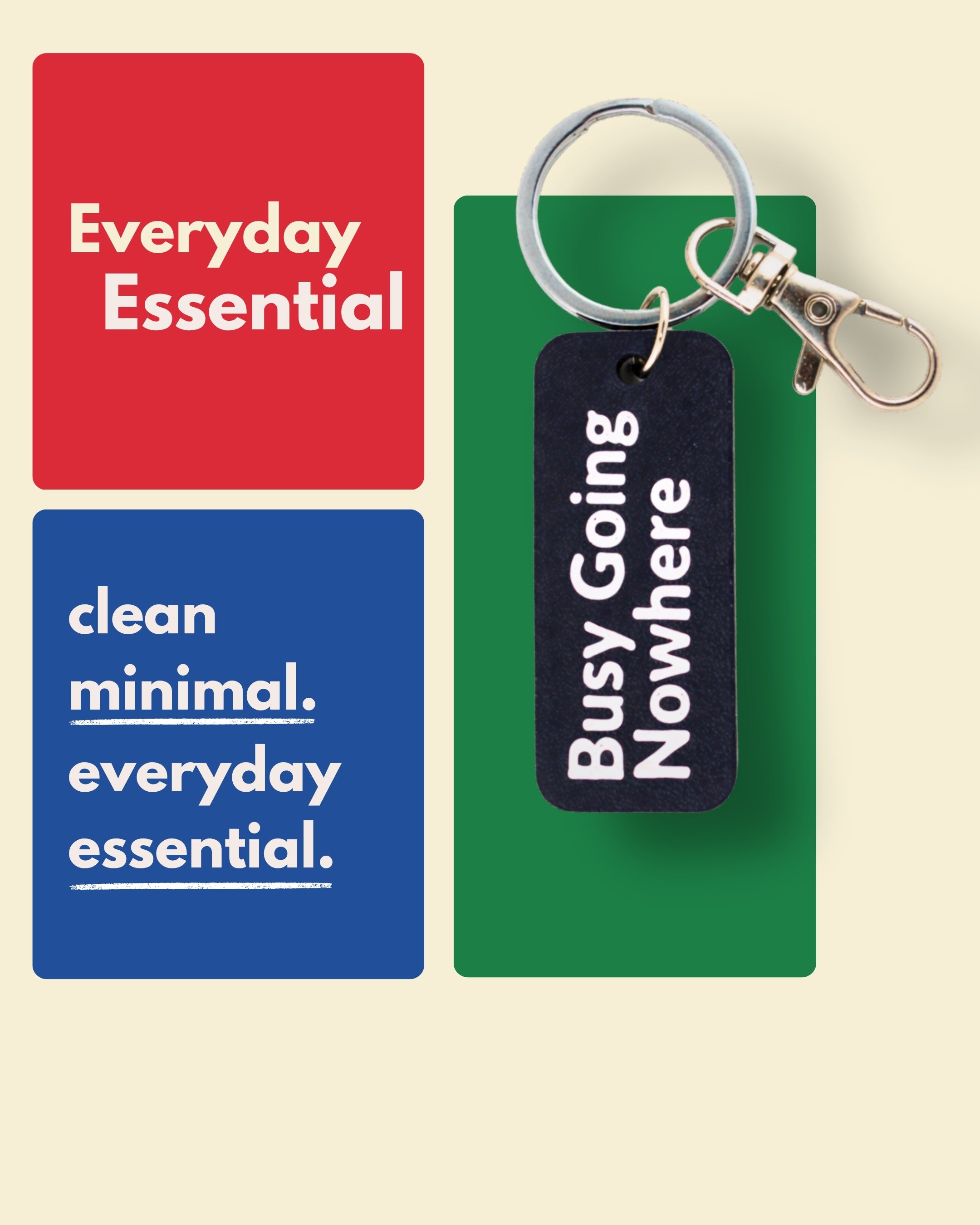 Busy Going Nowhere - Essential Keytag | Keychain | Bag Charm
