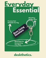 Busy Going Nowhere - Essential Keytag | Keychain | Bag Charm