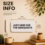 Just Here For The SideQuests - Wall Decor Plaque