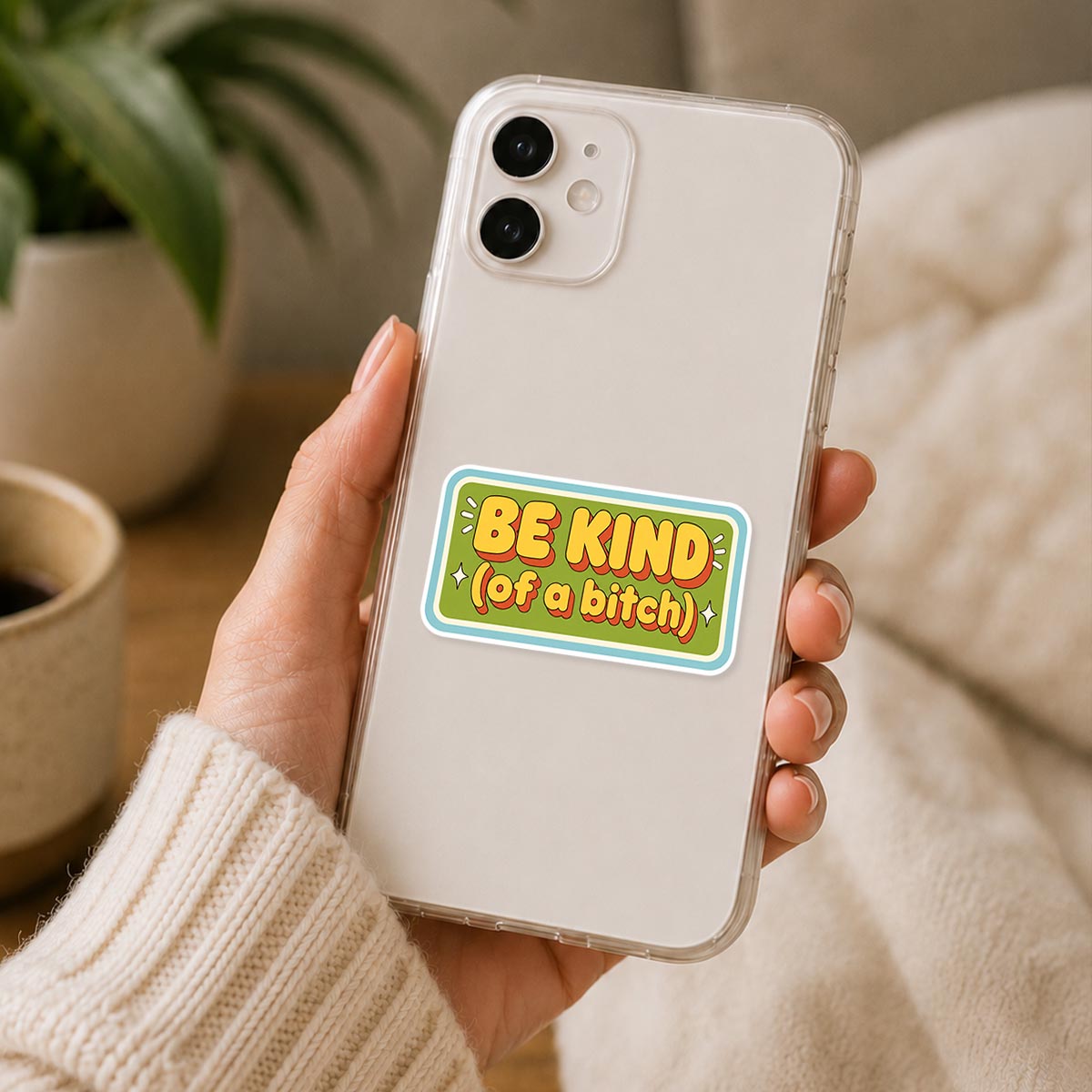 Be Kind Of A Bitch Sticker