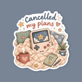 Cancelled My Plans Gaming Sticker