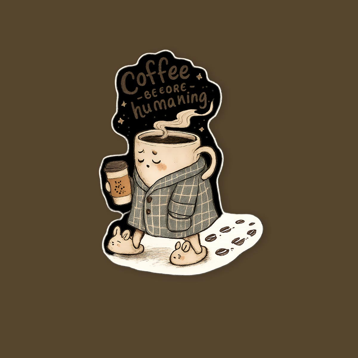 Coffee Before Humaning Sticker