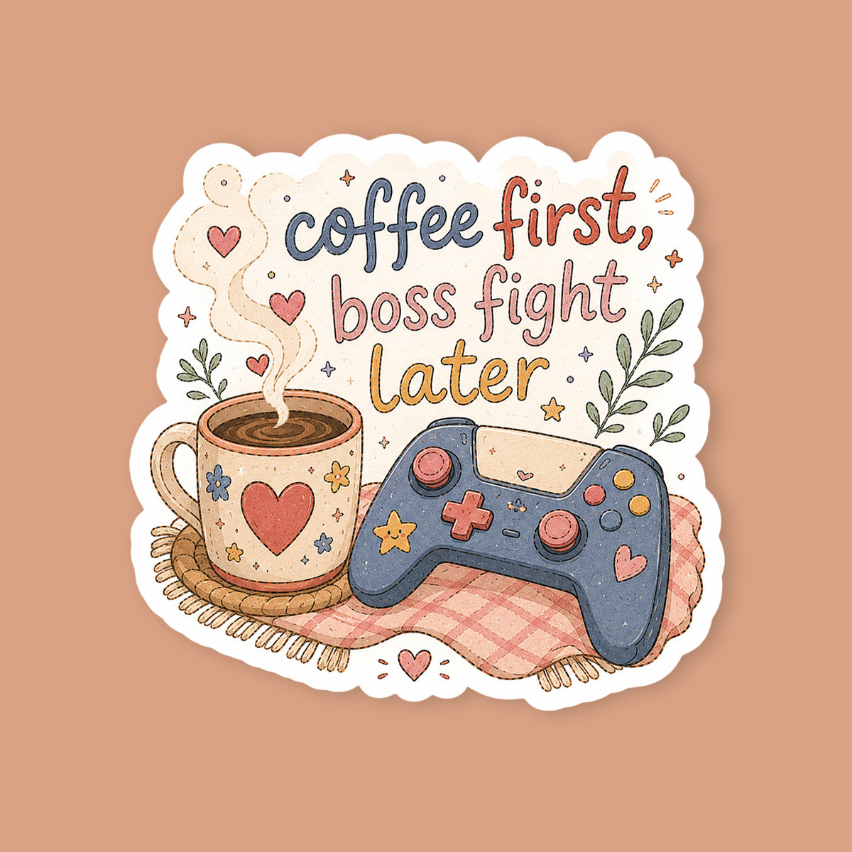 Coffee First Boss Fight Later Sticker