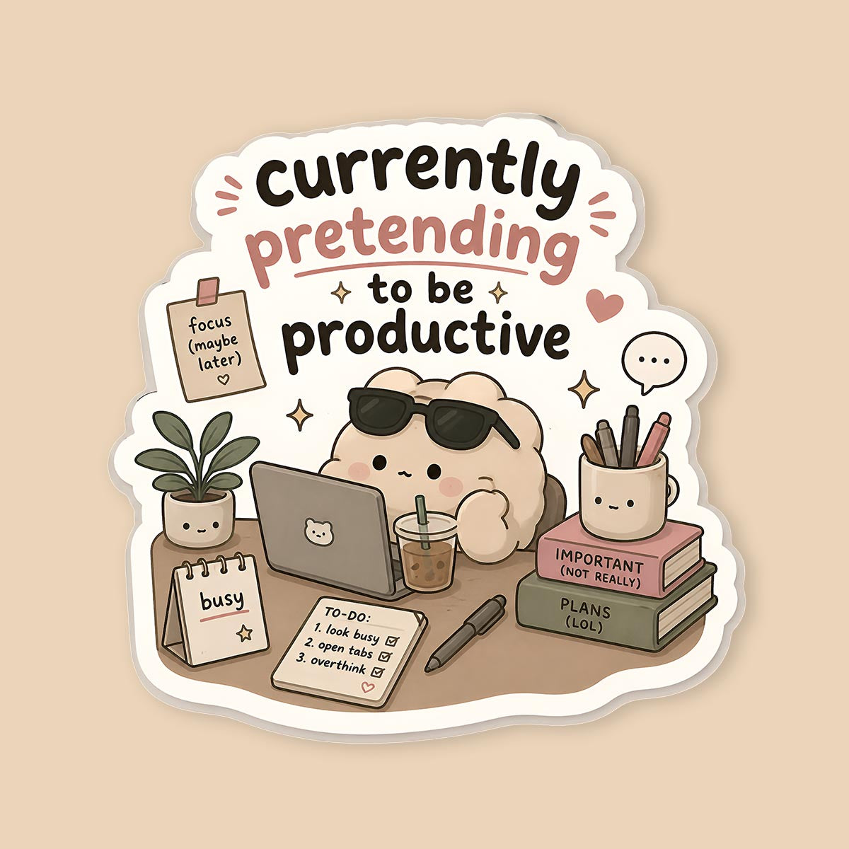 Currently Pretending To Be Productive Sticker