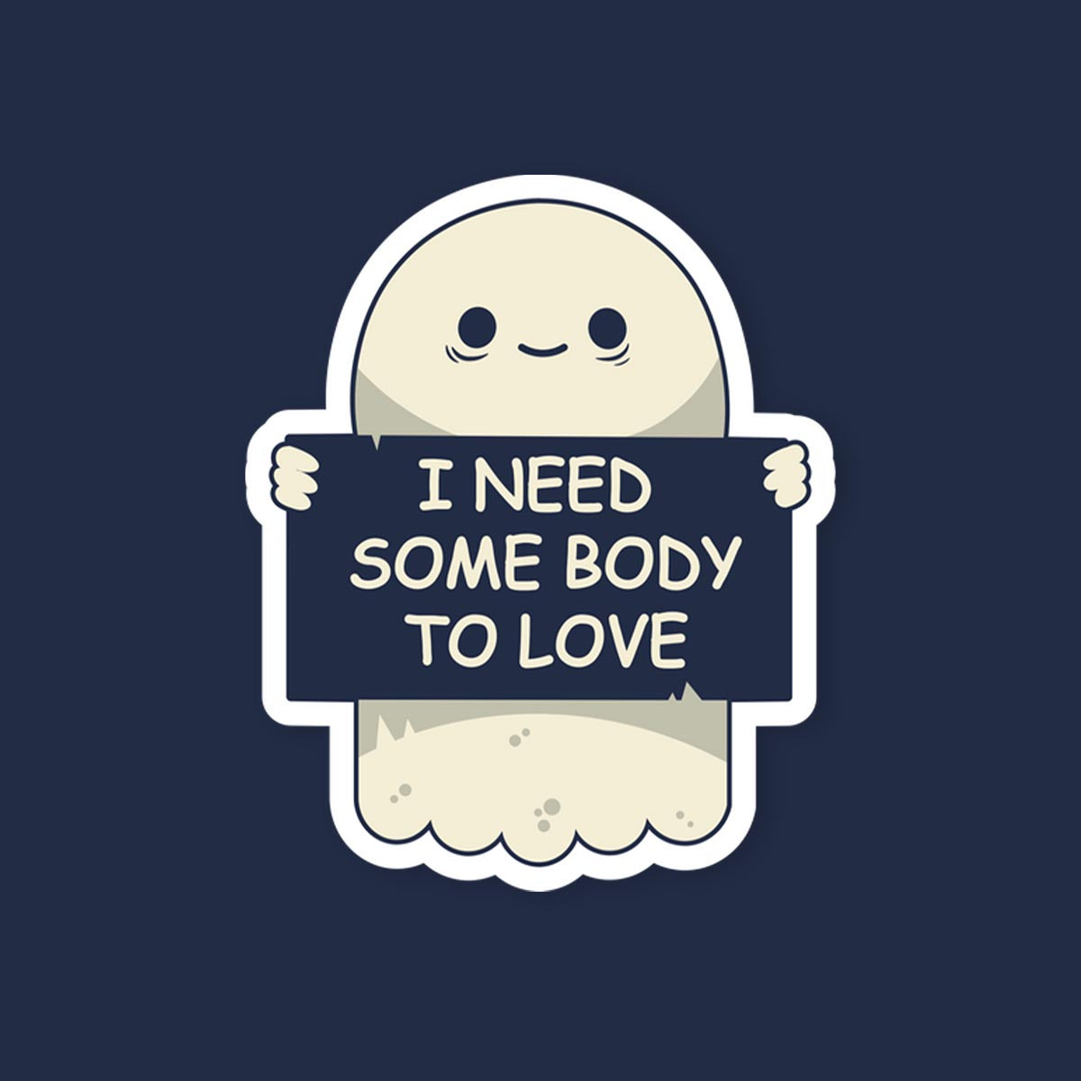 Cute Ghost I Need Somebody For Love Sticker
