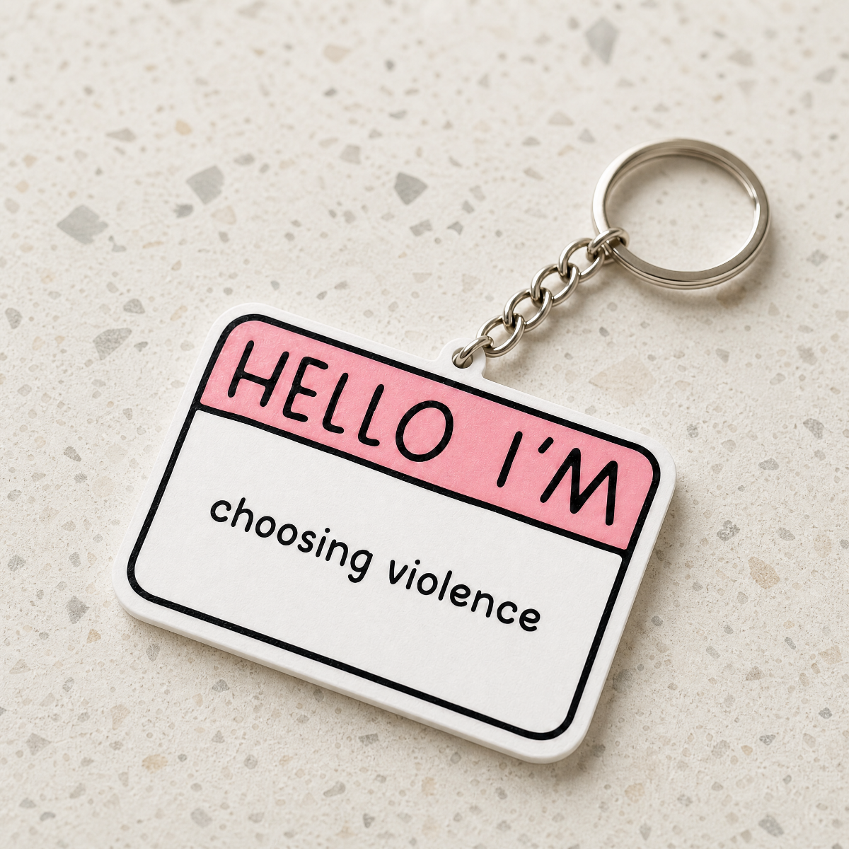 Hello I'm Choosing Violence - Designer Keychain, Aesthetic Bag Charm