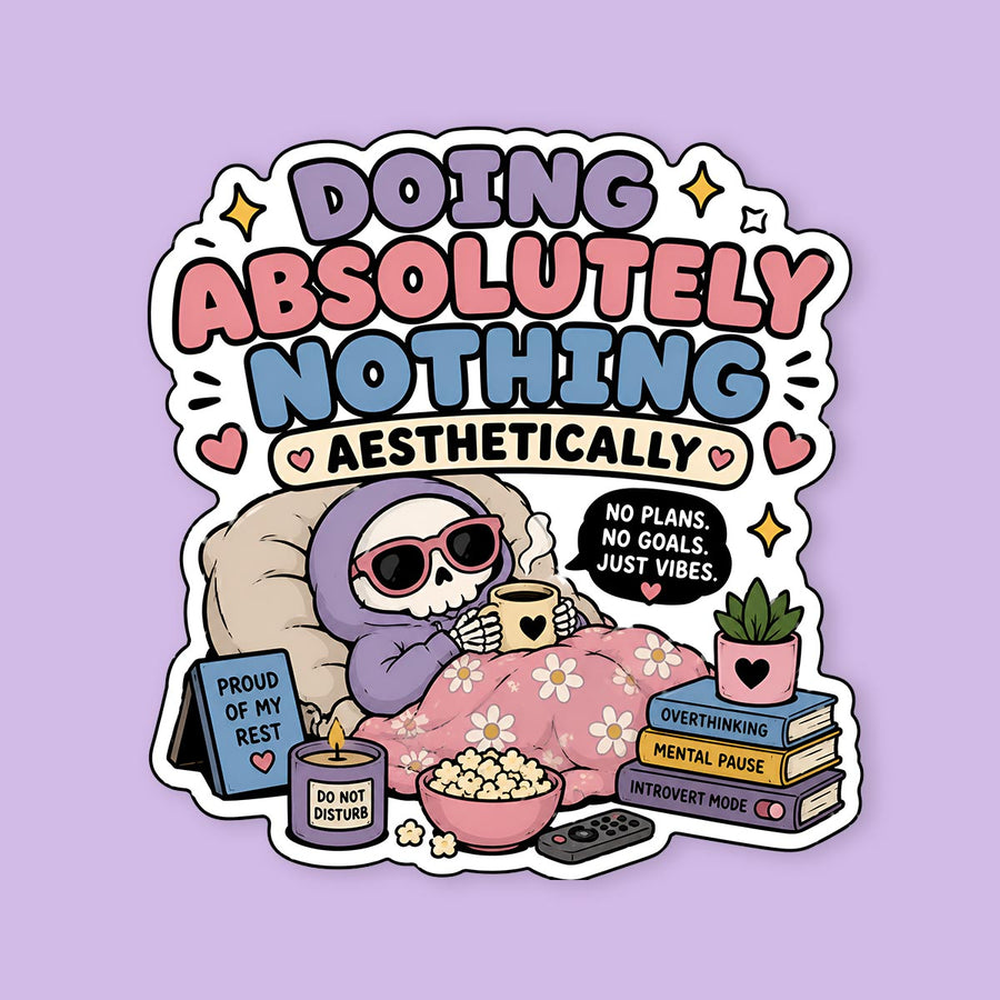 Doing Absolutely Nothing Aesthetically Sticker