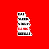 Eat Sleep Study Panic Repeat Sticker
