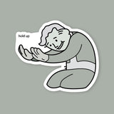 Hold Up Meme Sticker