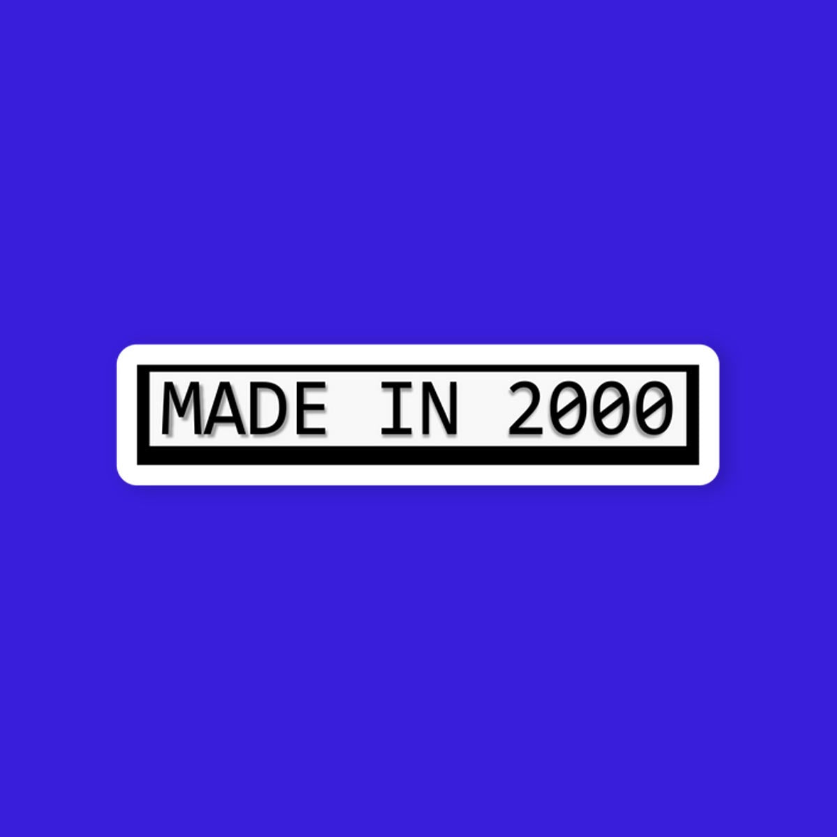 Made In 2000 Sticker