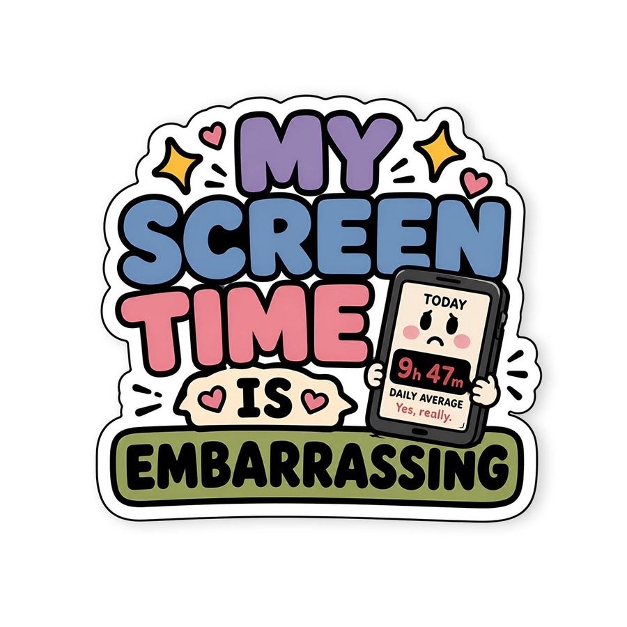 My Screentime Is Embarrassing Sticker