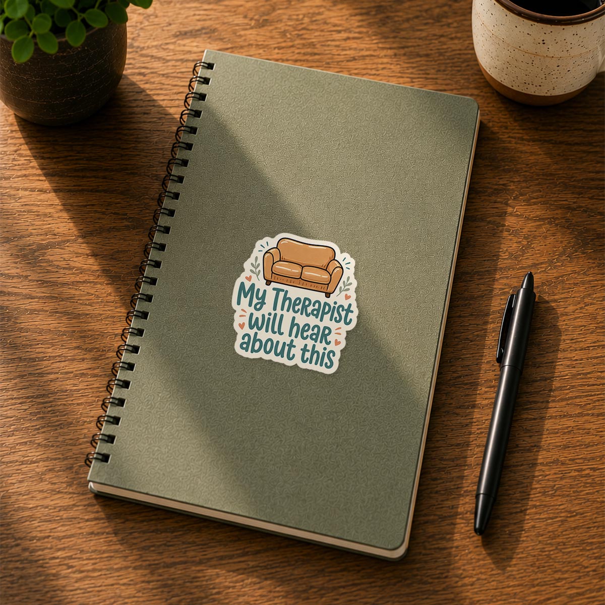 My Therapist Will Hear About This Sticker