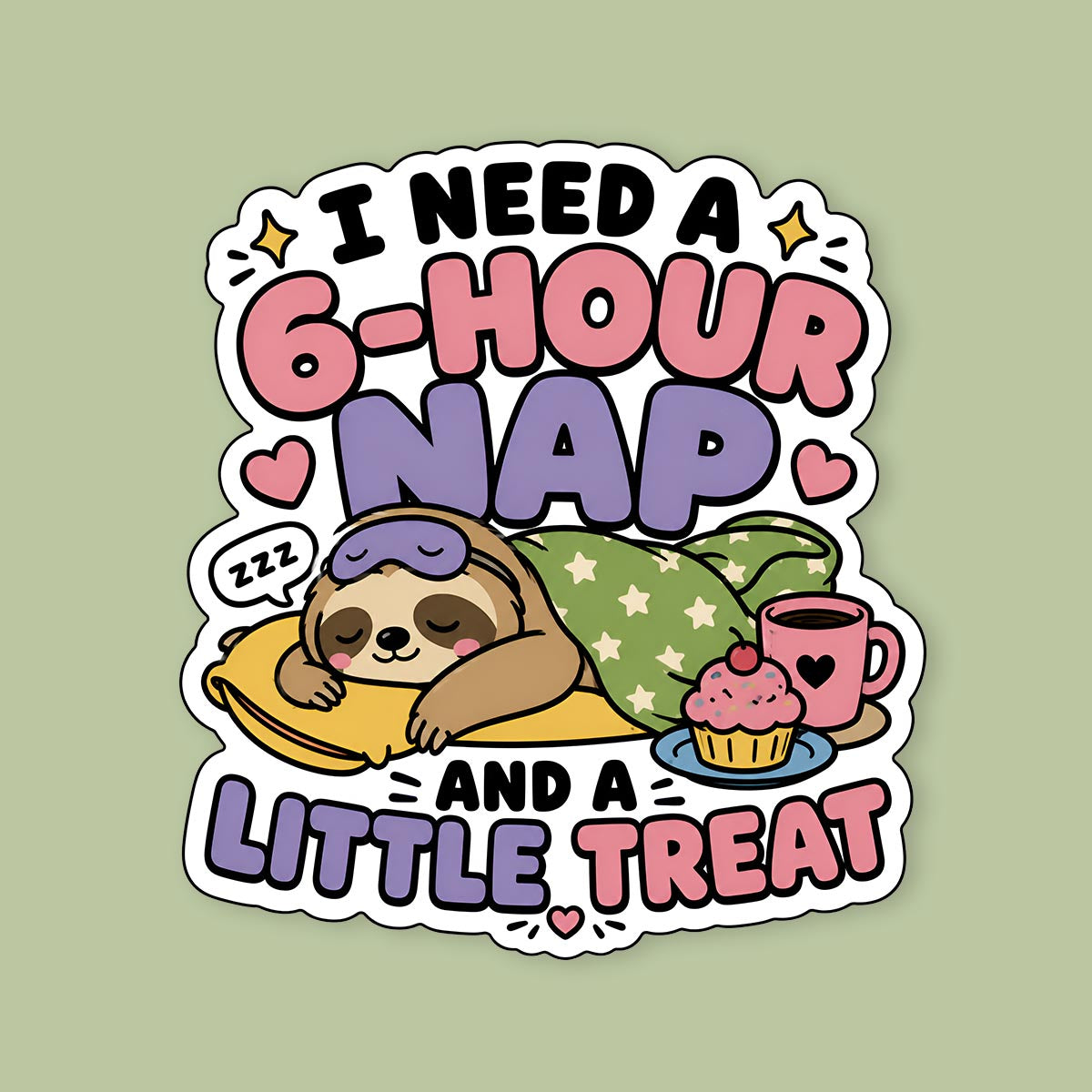 Need A 6 Hour Nap Sticker