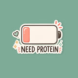 Need Protein Sticker