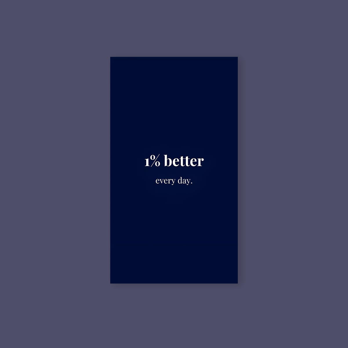 One Percent Better Every Day Poster Sticker