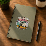 Probably Making Another Playlist Sticker