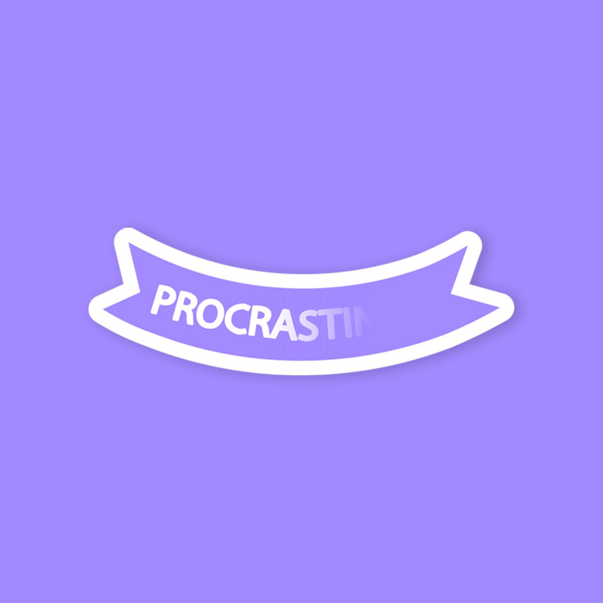 Procrastination Sticker