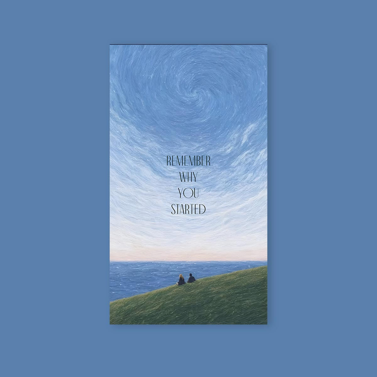 Remember Why You Started Poster Sticker
