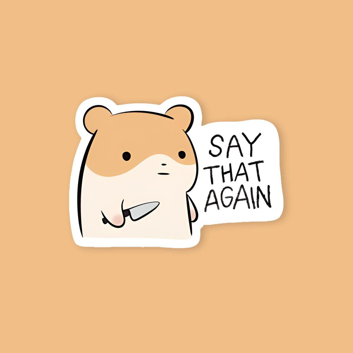 Say That Again Hamster Sticker