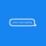 Sorry I Was Reading Text Sticker