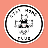 Stay Home Club Sticker