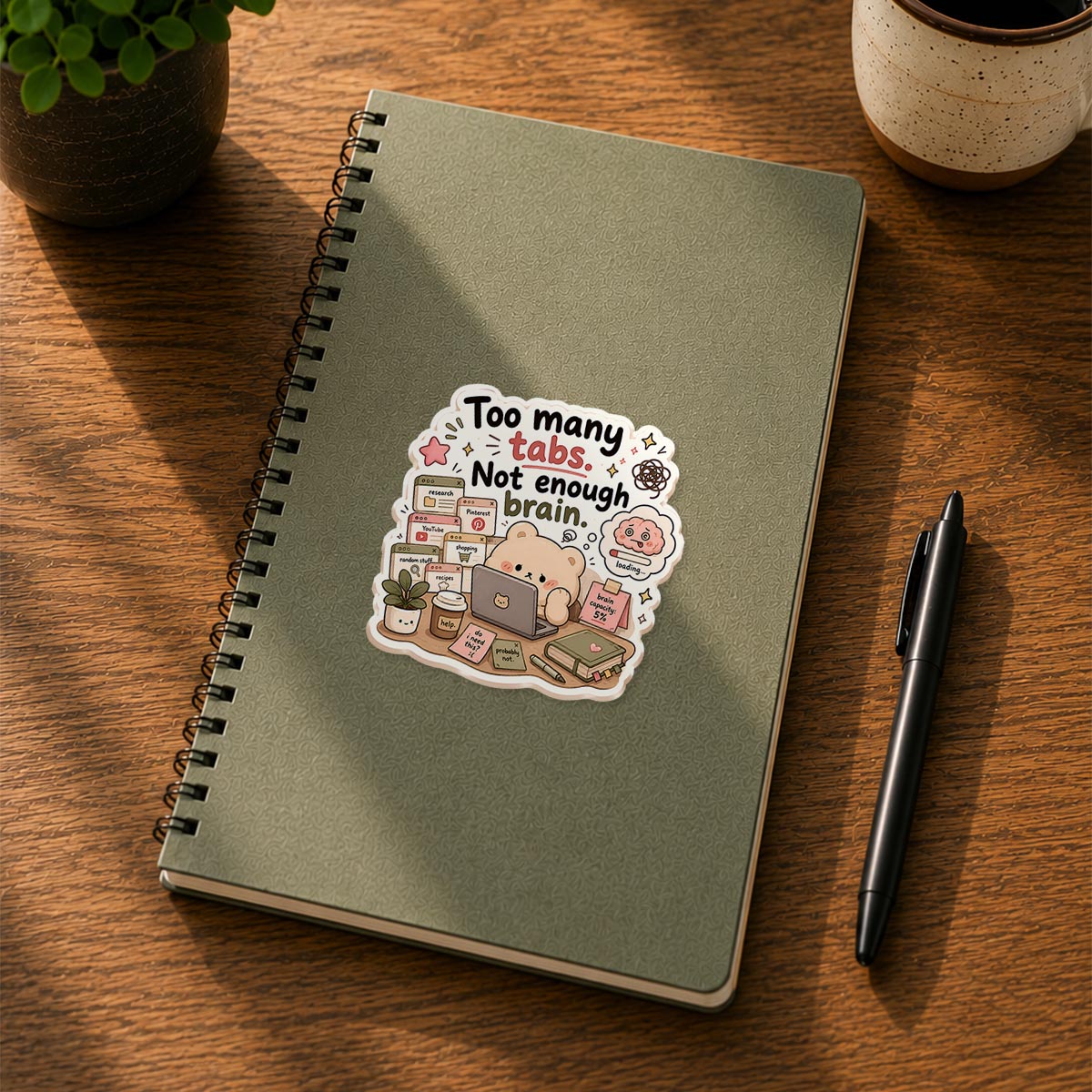 Too Many Tabs Not Enough Brain Sticker
