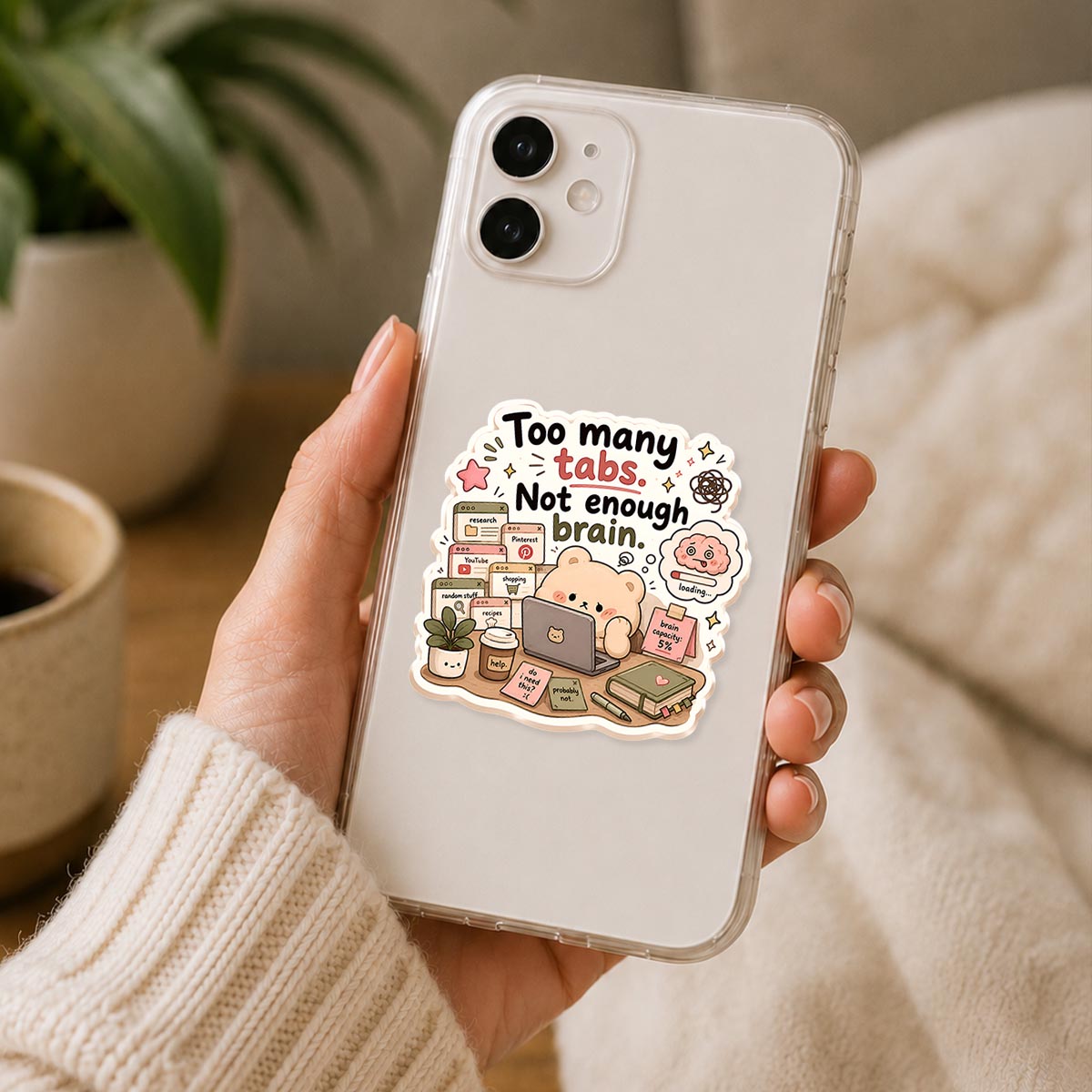 Too Many Tabs Not Enough Brain Sticker