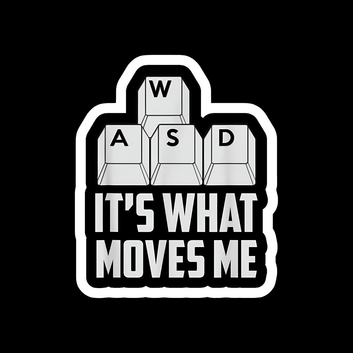 WASD Is What Moves Me Sticker
